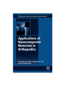 Applications of Nanocomposite Materials in Orthopedics - 9780128137406