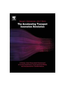 The Accelerating Transport Innovation Revolution - 9780128138045
