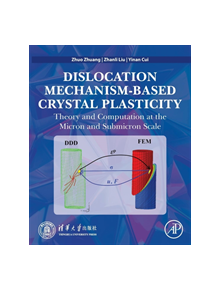 Dislocation Mechanism-Based Crystal Plasticity - 9780128145913