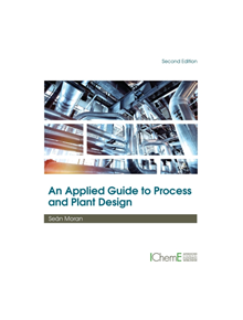An Applied Guide to Process and Plant Design - 9780128148600