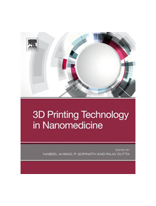 3D Printing Technology in Nanomedicine - 9780128158906