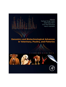 Genomics and Biotechnological Advances in Veterinary, Poultry, and Fisheries - 9780128163528