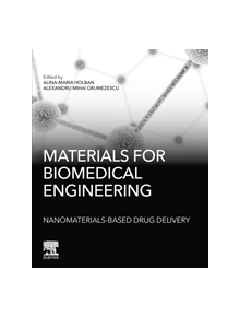 Materials for Biomedical Engineering: Nanomaterials-based Drug Delivery - 9780128169131