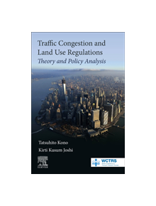 Traffic Congestion and Land Use Regulations - 9780128170205
