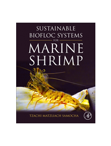 Sustainable Biofloc Systems for Marine Shrimp - 9780128180402