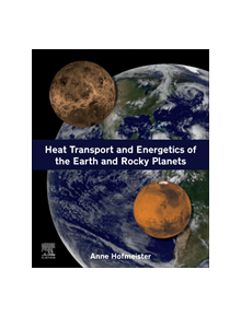 Heat Transport and Energetics of the Earth and Rocky Planets - 9780128184301