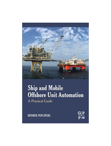 Ship and Mobile Offshore Unit Automation - 9780128187234