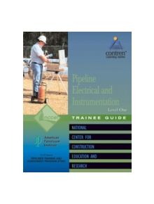 Pipeline Electrical & Instrumentation Level 1 Trainee Guide, Paperback - 9780130466884