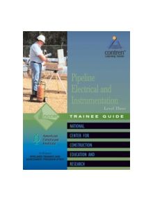 Pipeline Electrical & Instrumentation Level 3 Trainee Guide, Paperback - 9780131010826