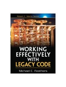 Working Effectively with Legacy Code - 9780131177055