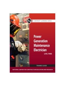 Power Generation Maintenance Electrician Level 3 Trainee Guide - 9780132154253