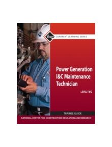 Power Generation I & C Maintenance Technician Level 2 Trainee Guide - 9780132154321