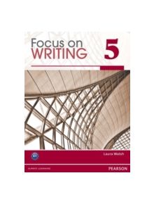 Focus on Writing 5 - 9780132313551