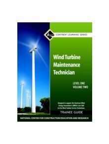 Wind Turbine Maintenance Level 1 Volume 2 Trainee Guide - 9780132718967