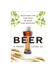 Beer is Proof God Loves Us - 9780133925418