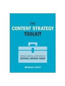 The Content Strategy Toolkit - 9780134105109
