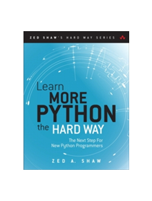 Learn More Python 3 the Hard Way - 9780134123486