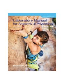Laboratory Manual for Anatomy & Physiology featuring Martini Art, Main Version - 9780134130187