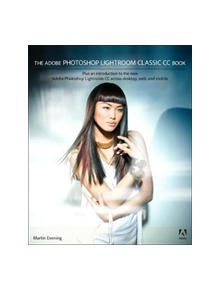 The Adobe Photoshop Lightroom Classic CC Book - 9780134508108