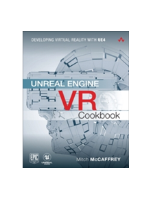 Unreal Engine VR Cookbook - 9780134649177