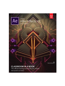 Adobe After Effects CC Classroom in a Book (2017 release) - 9780134665320