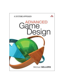 Advanced Game Design - 9780134667607