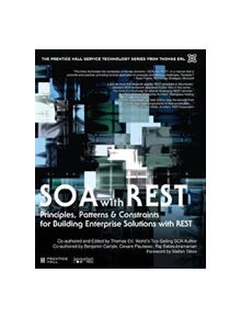 SOA with REST Principles, Patterns & Constraints for Building Enterprise Solutions with REST (paperback) - 9780134767444