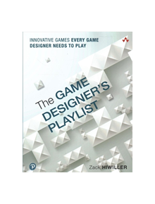 The Game Designer's Playlist - 9780134873268