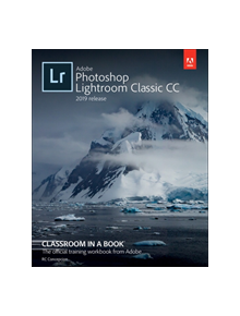 Adobe Lightroom CC Classroom in a Book - 9780135298657