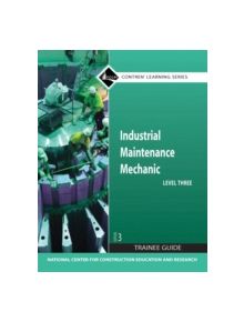 Industrial Maintenance Mechanic Level 3 Trainee Guide, Paperback - 9780136044963