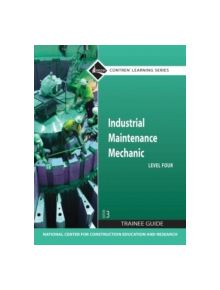 Industrial Maintenance Mechanic Level 4 Trainee Guide, Paperback - 9780136099574
