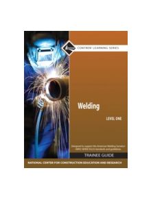 Welding Level 1 Trainee Guide, Hardcover - 9780136106517