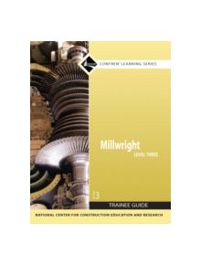 Millwright Level 3 Trainee Guide, Paperback - 9780136144311
