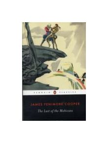 The Last of the Mohicans - 9780140390247