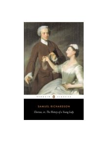 Clarissa, or the History of A Young Lady - 9780140432152