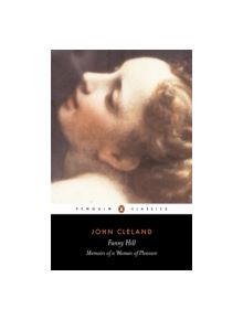 Fanny Hill or Memoirs of a Woman of Pleasure - 9780140432497