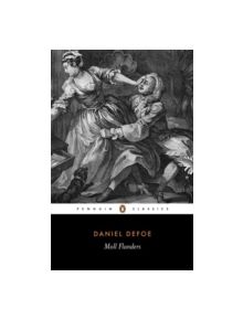 The Fortunes and Misfortunes of the Famous Moll Flanders - 9780140433135