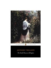 The Small House at Allington - 9780140433258