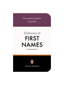 The Penguin Dictionary of First Names - 9780141013985