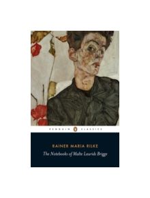 The Notebooks of Malte Laurids Brigge - 9780141182216