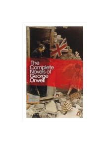 The Complete Novels of George Orwell - 9780141190396