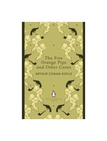 The Five Orange Pips and Other Cases - 9780141199719