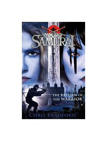 The Return of the Warrior (Young Samurai book 9) - 9780141374161