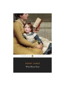 What Maisie Knew - 9780141441375