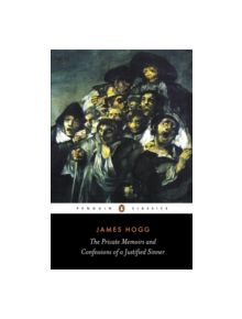 The Private Memoirs and Confessions of a Justified Sinner - 9780141441535