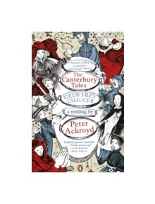The Canterbury Tales: A retelling by Peter Ackroyd - 9780141442297