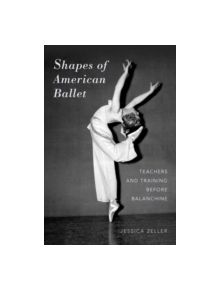 Shapes of American Ballet - 9780190296681