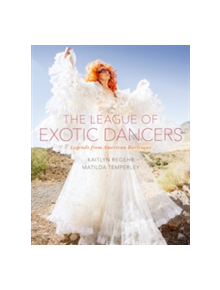 The League of Exotic Dancers - 9780190457563