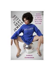 The Case of the Sexy Jewess - 9780190624194