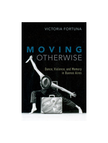 Moving Otherwise - 9780190627010